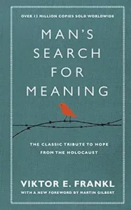 Man’s Search for Meaning by Viktor E. Frankl