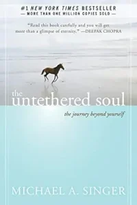 The Untethered Soul by Michael A. Singer