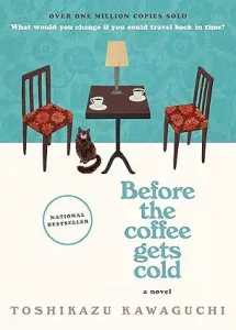Before the Coffee Gets Cold – Toshikazu Kawaguchi