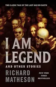 I Am Legend – Richard Matheson