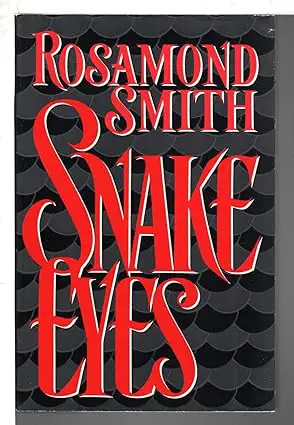 Snake Eyes by Rosamond Smith