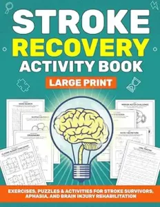 Stroke Recovery Activity Book by Grace Rowan