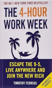 The 4-Hour Workweek by Timothy Ferriss